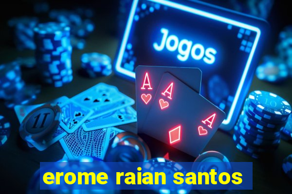 erome raian santos